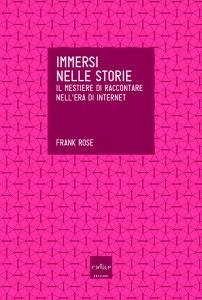 Frank Rose - Immersi nelle storie
