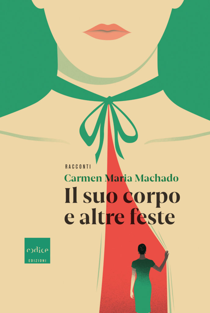 "Il suo corpo e altre feste" Carmen Maria Machado