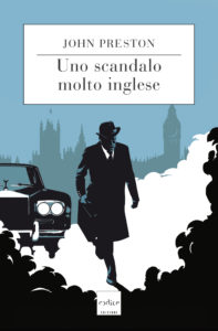 "Uno scandalo molto inglese" di John Preston