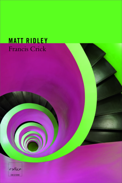 "Francis Crick" di Matt Ridley