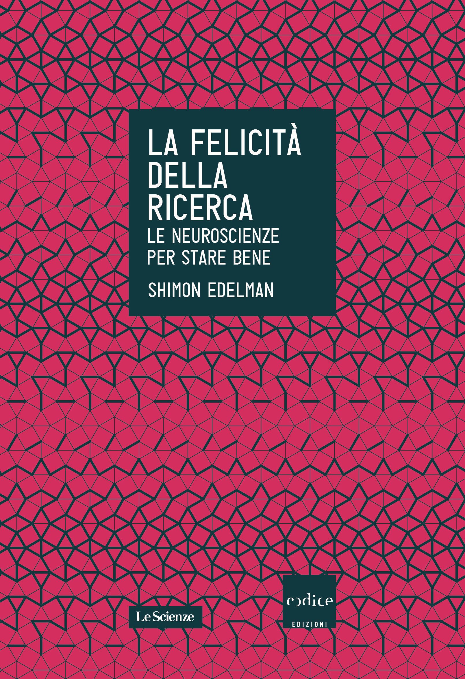 Shimon Edelman - La felicità della ricerca