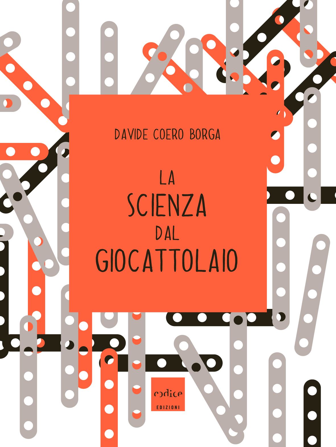 Davide Coero Borga - La scienza dal giocattolaio