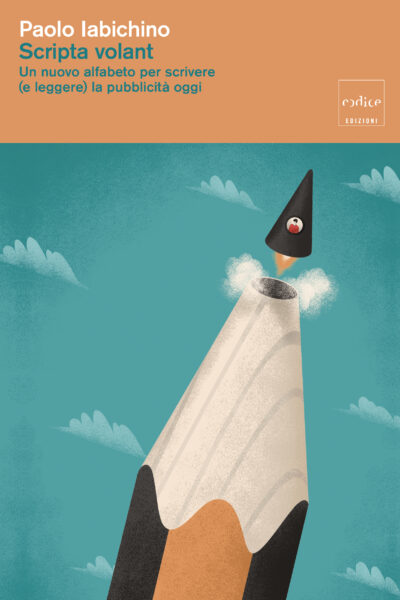 Scripta volant di Paolo Iabichino