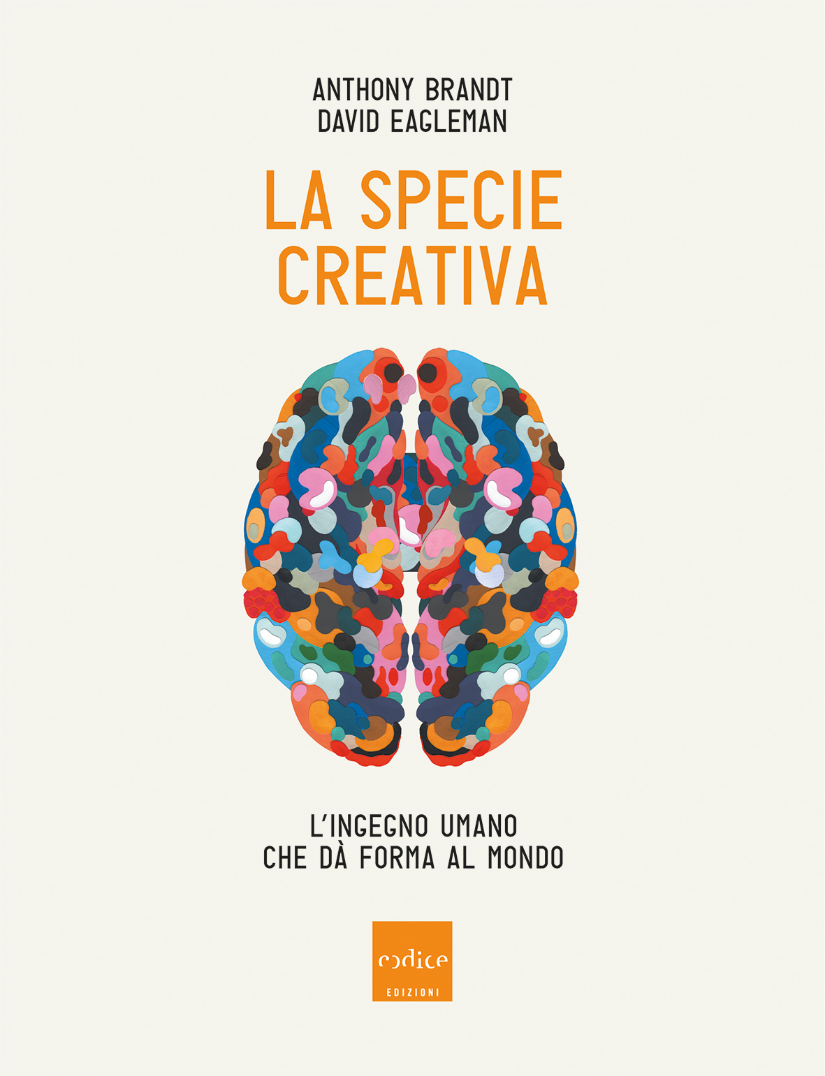 "La specie creativa" di Anthony Brandt e David Eagleman