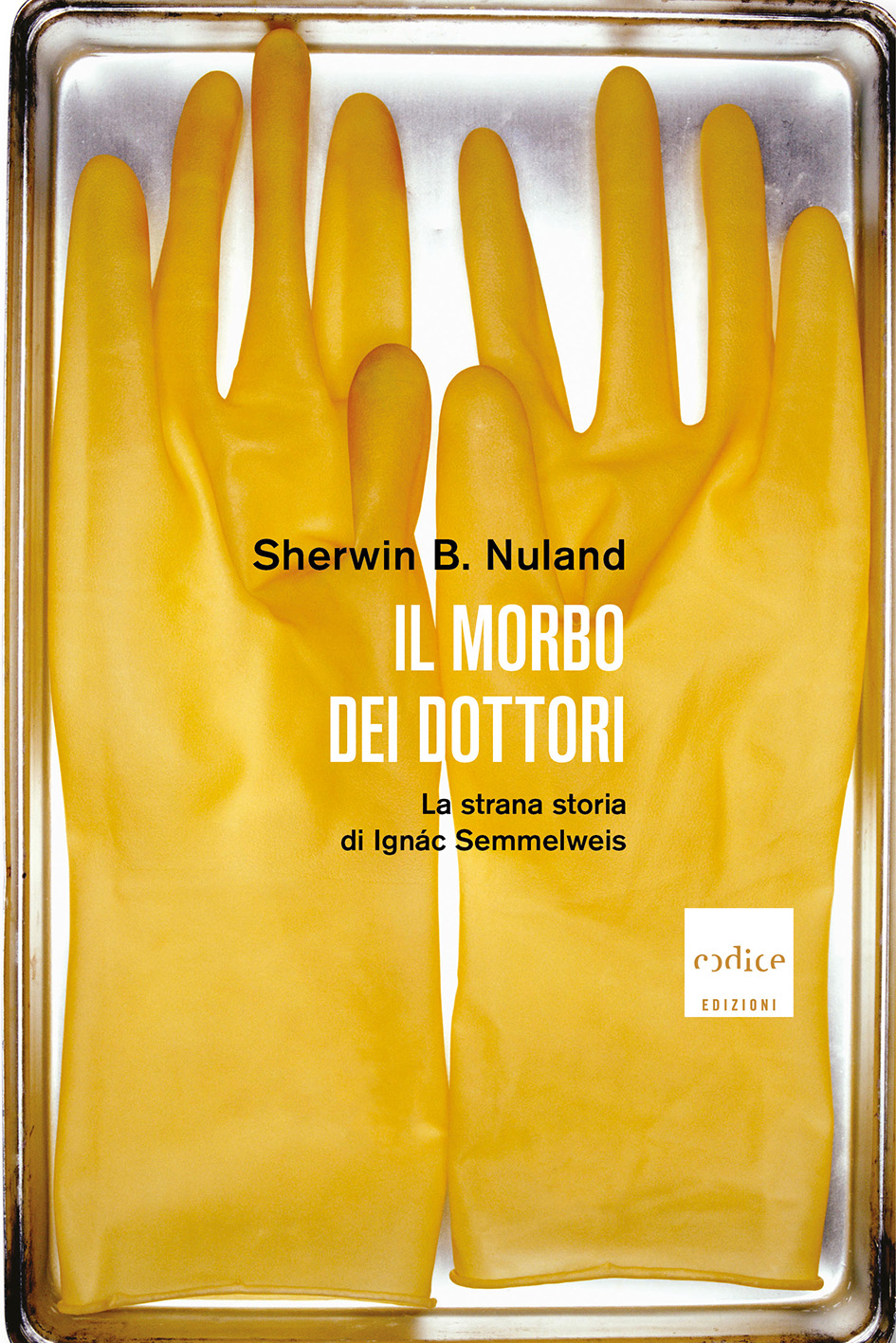 "Il morbo dei dottori" Sherwin B Nuland