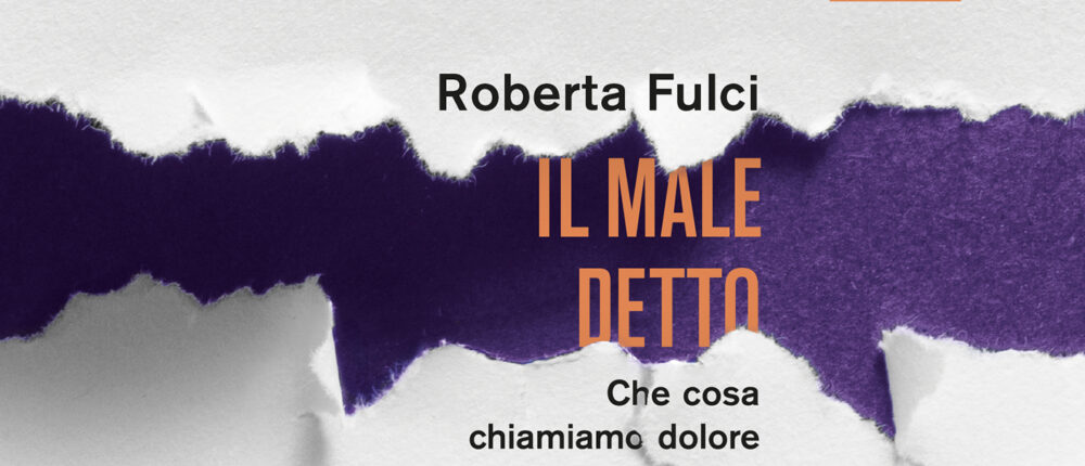 "Il male detto" Roberta Fulci