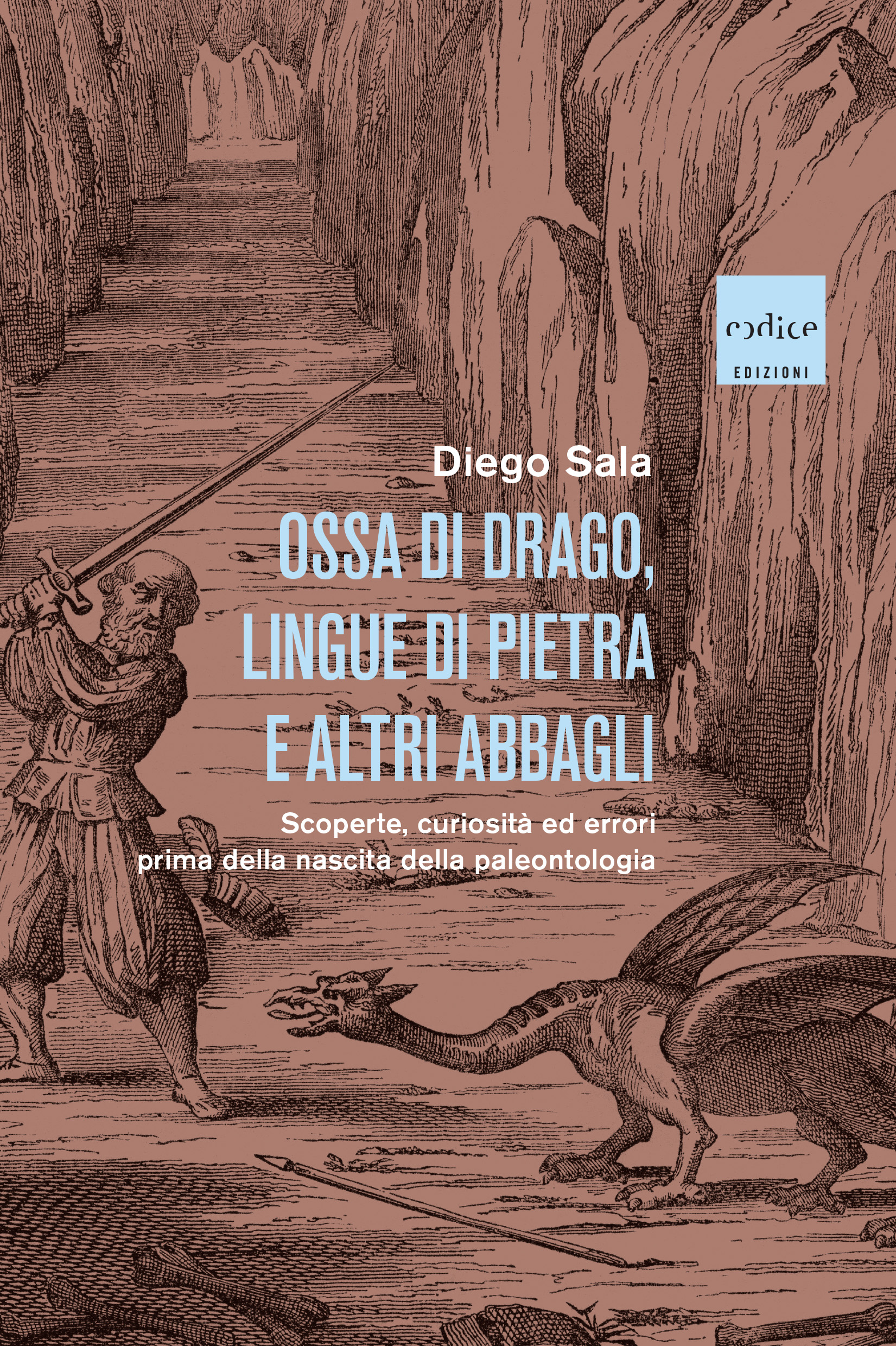 copertina libro "Ossa di drago, lingue di pietra e altri abbagli" di Diego Sala
