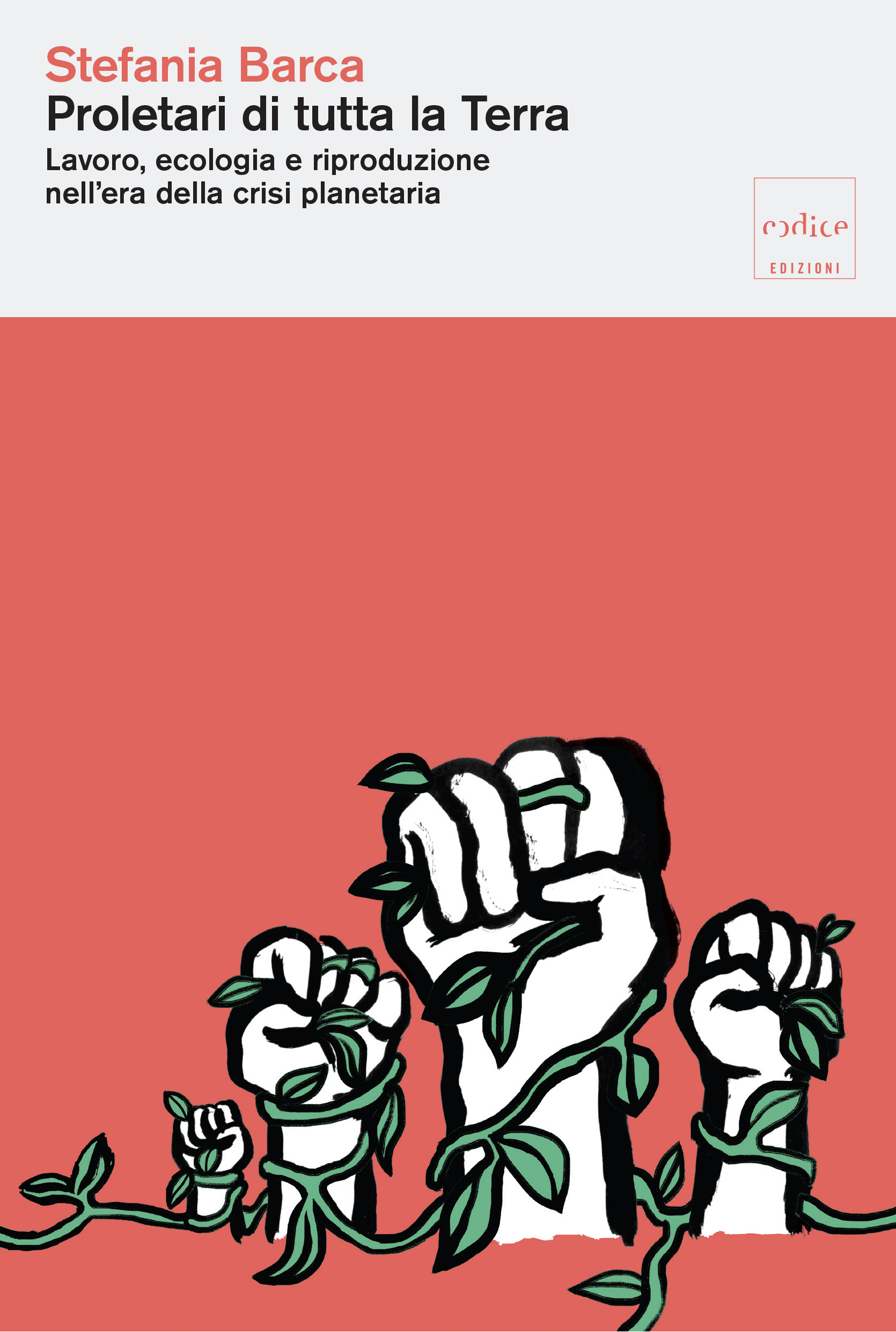 "Proletari di tutta la terra" Stefania Barca